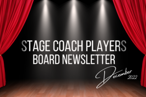 Read more about the article Stage Coach Players Newsletter – December 28, 2022